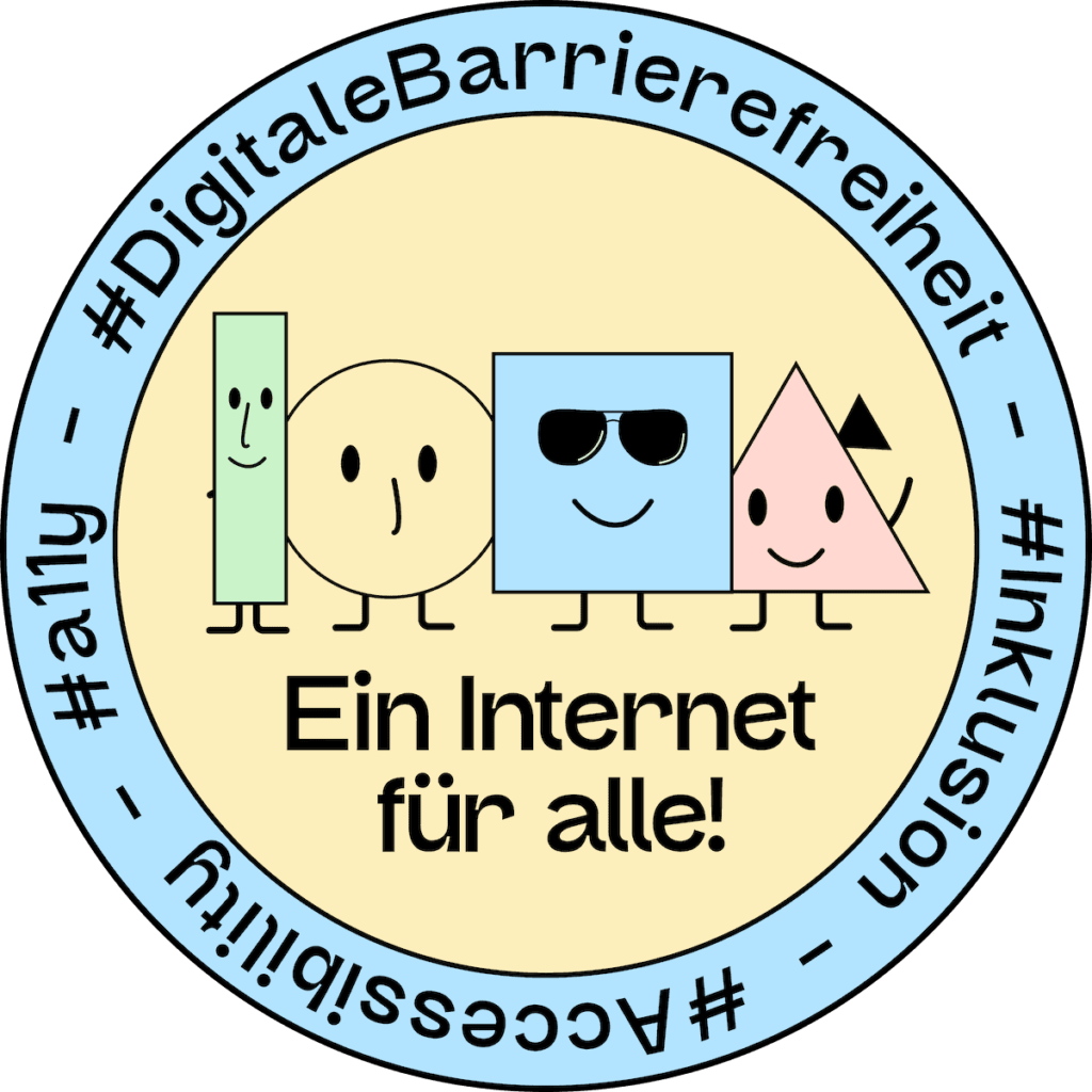 Vier geometrische Figuren. Diese illustrierten Figuren stellen jeweils unterschiedliche Formen von Beeinträchtigung dar: taub, blind, stumm und armlos. Darunter steht "Ein Internet für alle".